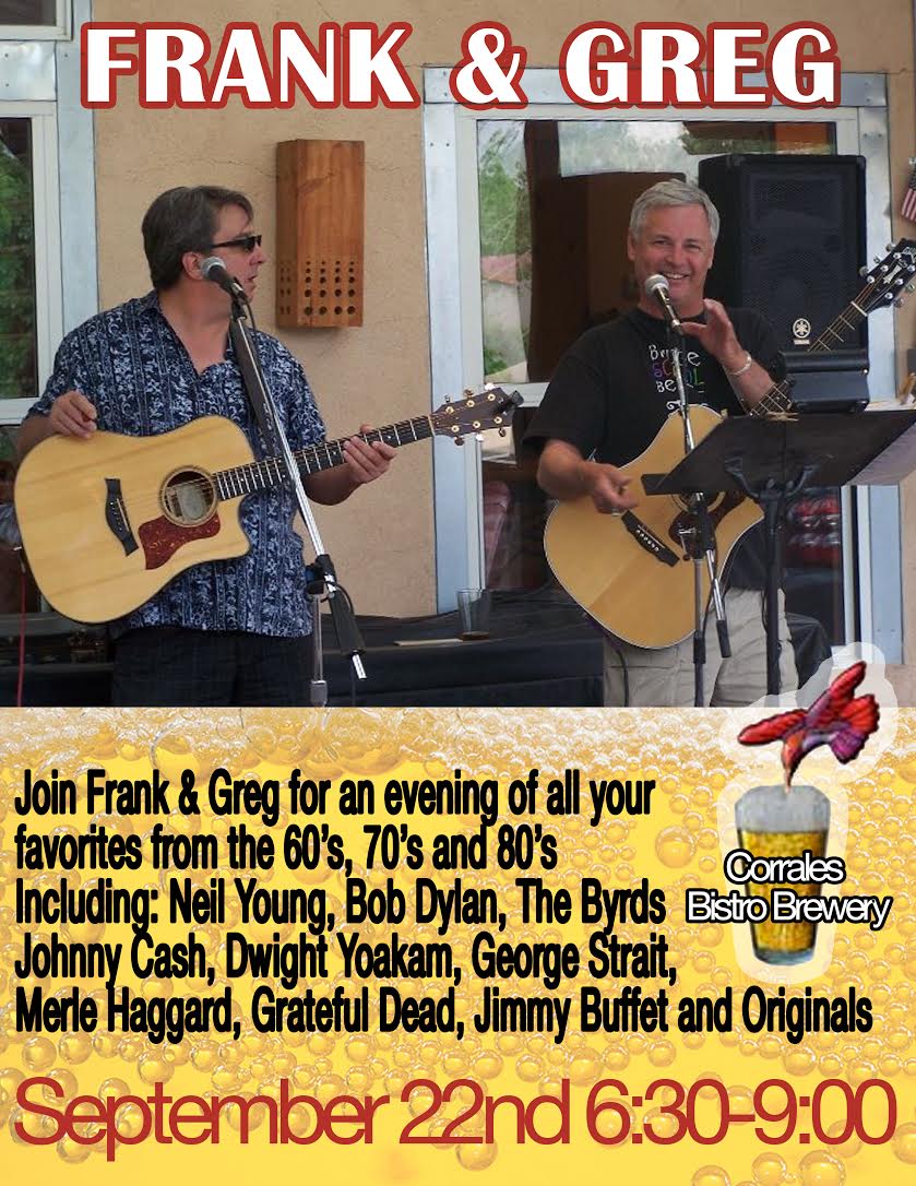 FrankandGreg's tweet image. Frank &amp;amp; Greg at the Corrales Bistro Brewery Thursday September 22th from 6:30 till 9 PM, Americana!    Please Retweet!
