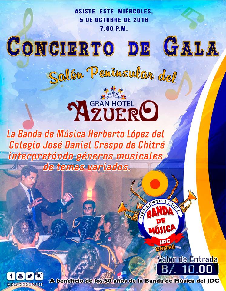 Asiste al CONCIERTO DE GALA 2016/5/octubre <a href="/GranHotelAzuer1/">Gran Hotel Azuero</a> a beneficio de los 50 años de #BAHERLO, no te lo pierdas! <a href="/Chitreanos/">Chitré, Herrera</a> @RTChitre