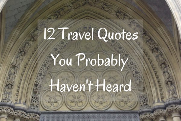 12 #Travel #Quotes you probably haven't heard... ow.ly/R8Iy301J5ia