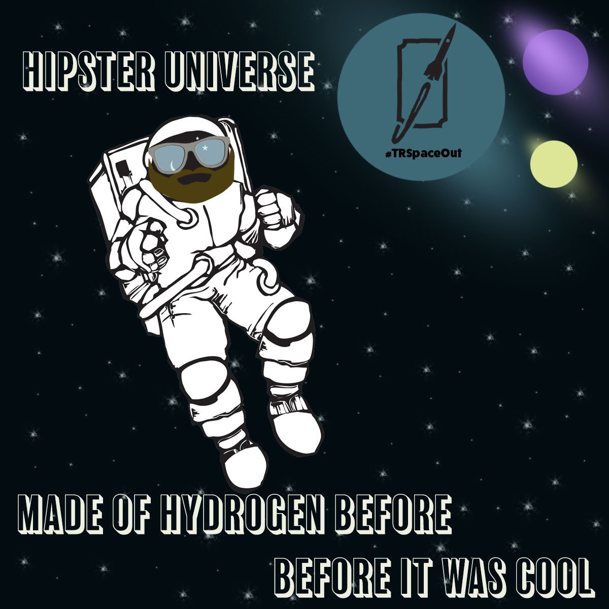 TicketRocket's tweet photo. Don't get mad .. we live to kid #trspaceout #hipster #jokes #space #sass #beard #glasses https://t.co/yihSSiOzMq