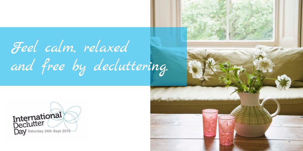 IntDeclutterDay's tweet image. Feel calm, relaxed and free by decluttering 
internationaldeclutterday.com Sat 24th Sept #IntDeclutterDay16