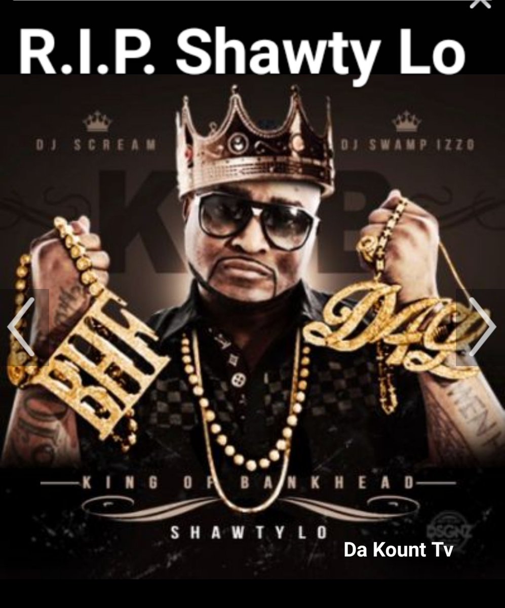 DaKount's tweet photo. R.I.P. to you Shawty. .... #ShawtyLo #Bankhead @DerrtyDjCnote @DJCuddy314 @DJOMINAYA @DjSnoSTL @DjSnoSTL https://t.co/tVo8rij8gq