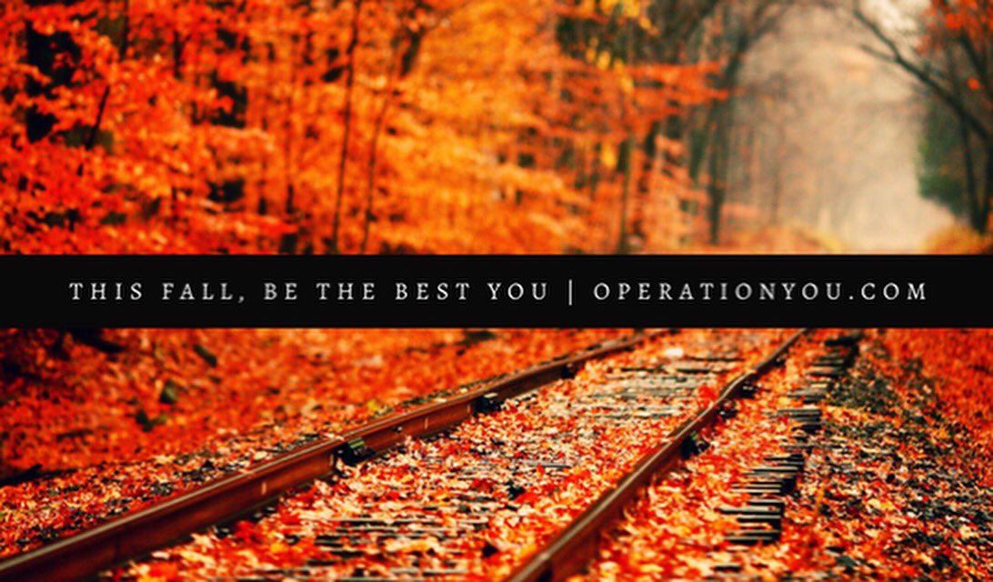 operationyou's tweet photo. This fall...be the best you! #OperationYou #Fall https://t.co/Tf286r1PXE