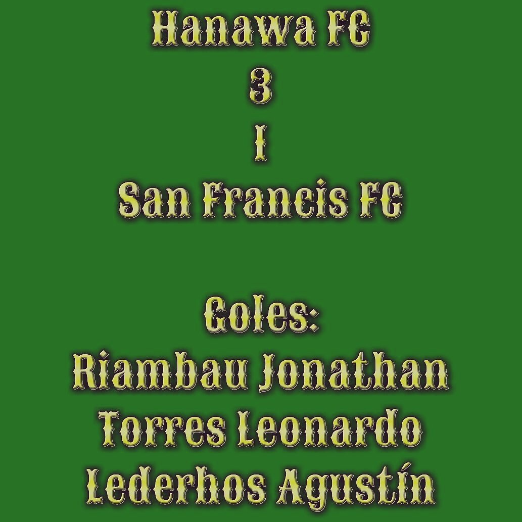 HanawaFC's tweet photo. @HanawaFC 3-1 #SanFrancisFC
#RiambauJonathan ⚽
#TorresLeonardo ⚽
#LederhosAgustin⚽
#HanawaFC https://t.co/NkB2VQY6wx