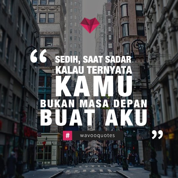 Hati aku patah! #wavooapp
#lovequotes
#quotescinta
#quotes
