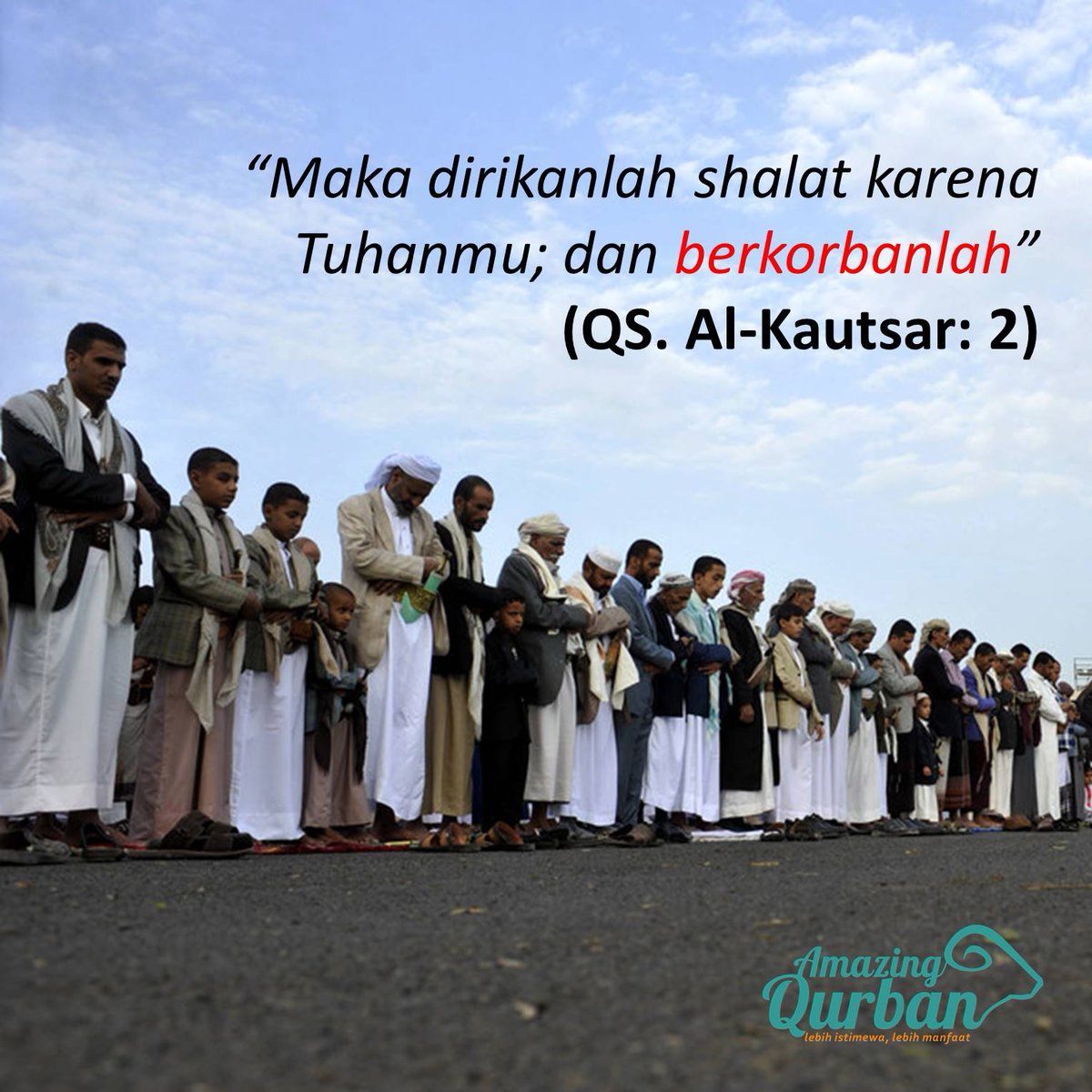 AmazingQurban's tweet photo. “Maka dirikanlah shalat karena Tuhanmu; dan berkorbanlah” (QS. Al-Kautsar: 2) |  shalat Idul Adha 1437H esok hari.. https://t.co/KcOMsRpil3