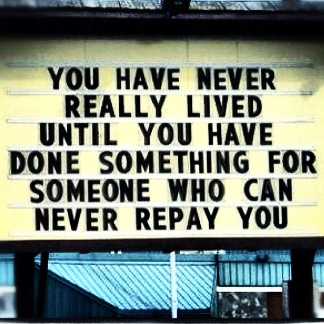 ponchodeanda's tweet photo. "Nunca habrás realmente vivido, hasta que hayas hecho algo por alguien que jamás tenga como pagarte". #buenkarma https://t.co/dfKy57Vniv