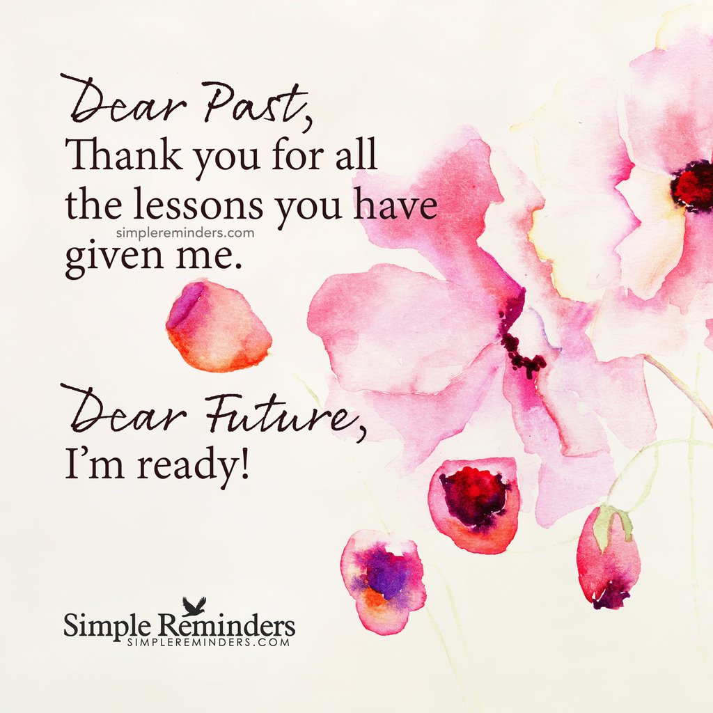 GoMcGillMedia's tweet photo. Dear Past, Thank you for all the lessons you have given me. Dear Future, I'm ready! — Unknown Author https://t.co/t1PPuNrC9k