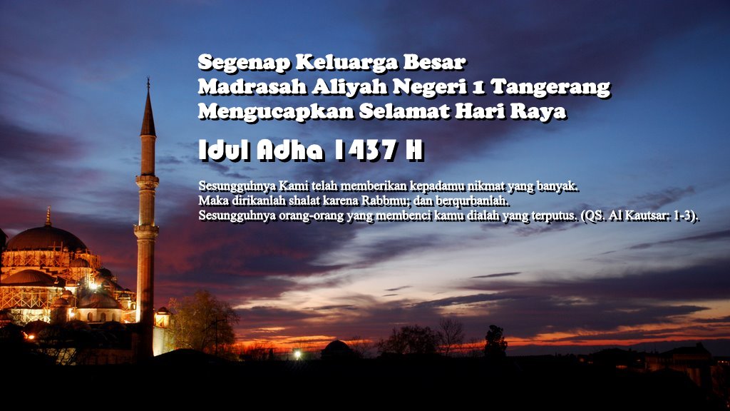 man1tangerang's tweet photo. Madrasah Aliyah Negeri 1 Tangerang Mengucapkan Selamat Hari Raya Idul Adha 10 Dzulhijjah 1437 H/12 September 2016 https://t.co/APpzRCCCtL