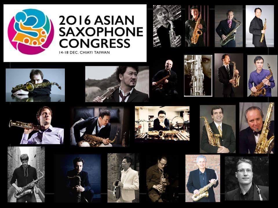 Huge privilege to be invited to I Asian Saxophone Congress 2016 in Taiwan among this amazing cast of featured astist