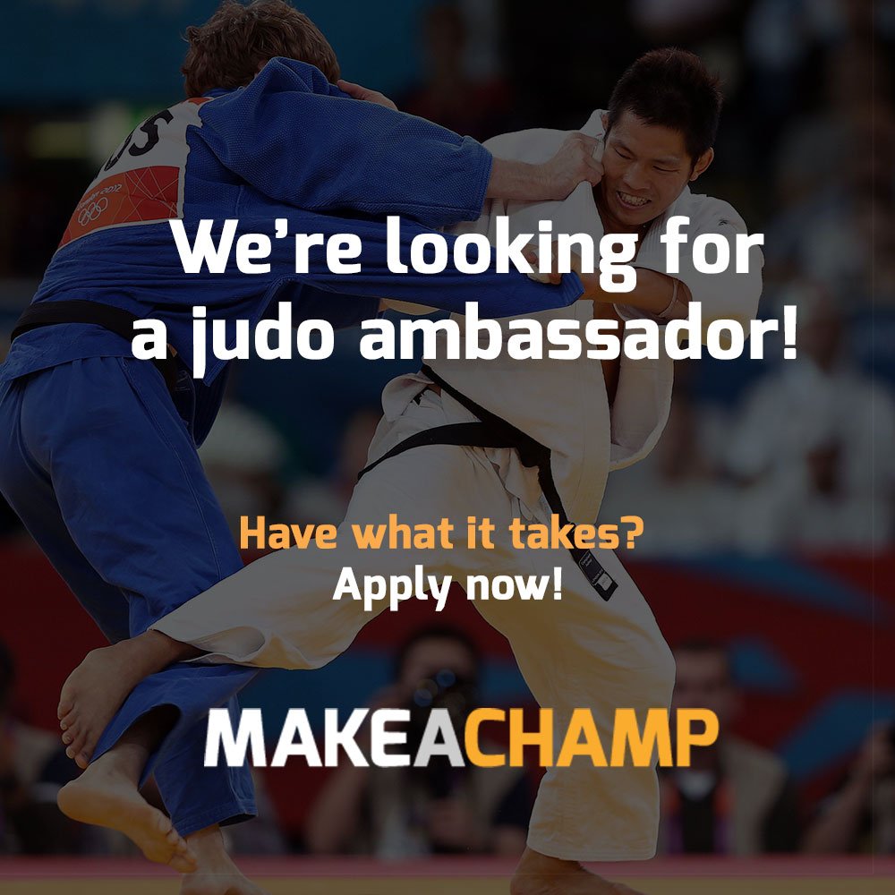MAKEACHAMP is looking for a Judo Ambassador. If you want to join our team apply here: judo@makeachamp.com
