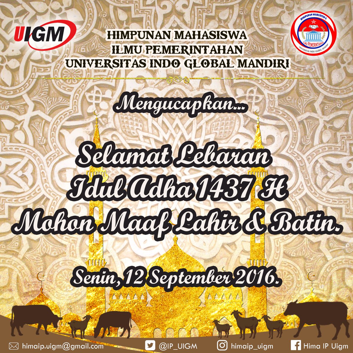 Selamat Merayakan Hari Raya Kurban. Minal AIdin Wal Faidzin. 
#UcapanLebaran #HIMAIPUIGM #UniversitasIGM