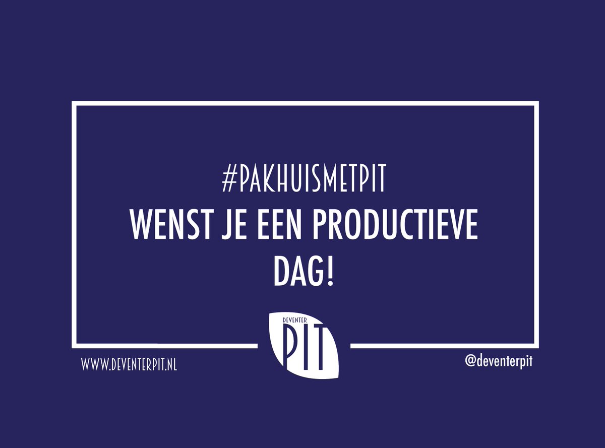 Maandag! #PakhuismetPIT wenst je een productieve dag! #maandag #actief #productief #metPIT #DeventerPIT #Deventer