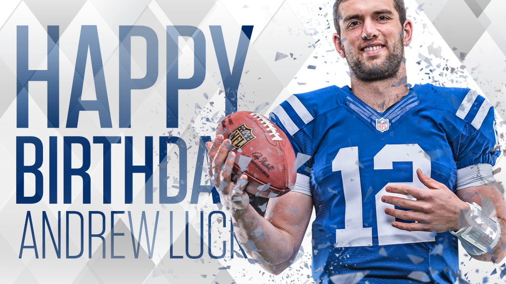 RT and help us wish Andrew Luck a HAPPY BIRTHDAY!