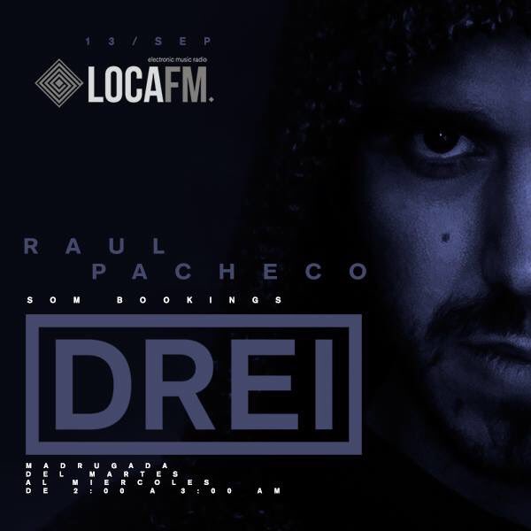 Esta semana en DREI tendremos a <a href="/Raul_Pacheco_/">Raúl Pacheco</a> (@SOMbookings - Badajoz) , miércoles a las 2am en <a href="/locafm/">LOCA FM</a>