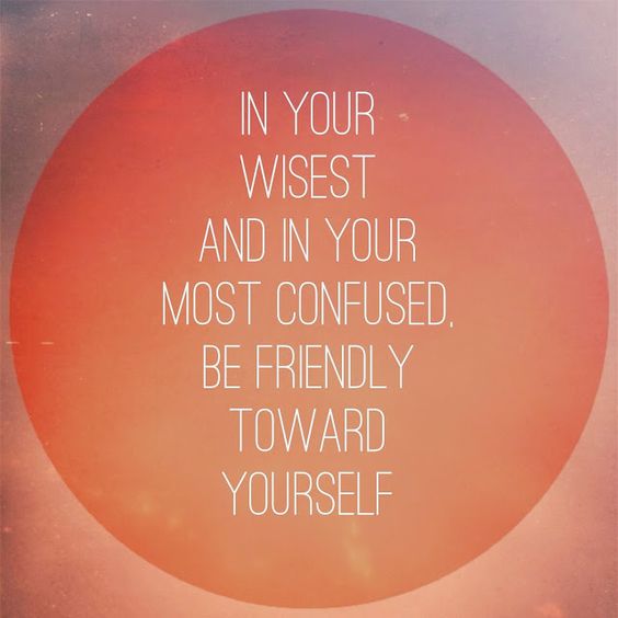 LondonMindful's tweet photo. "In your wisest and in your most confused, be friendly toward yourself." - Pema Chodron https://t.co/uRhYZxbYBs