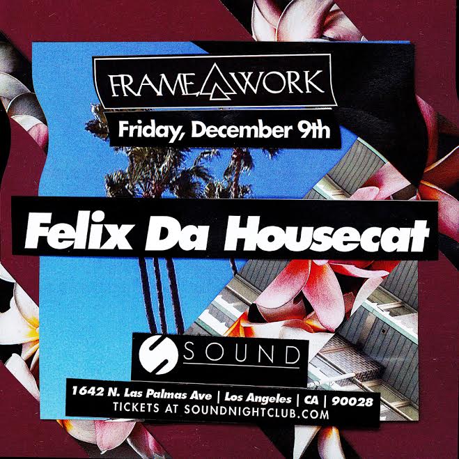 Sound_Nightclub's tweet photo. -📛 New Show Alert 📛- 12.9.16 - FELIX! Get groovy with @TheeRealFDHC at #FrameworkLA - Tix: https://t.co/xyfm3c0Xgb https://t.co/d3pea5iz8I