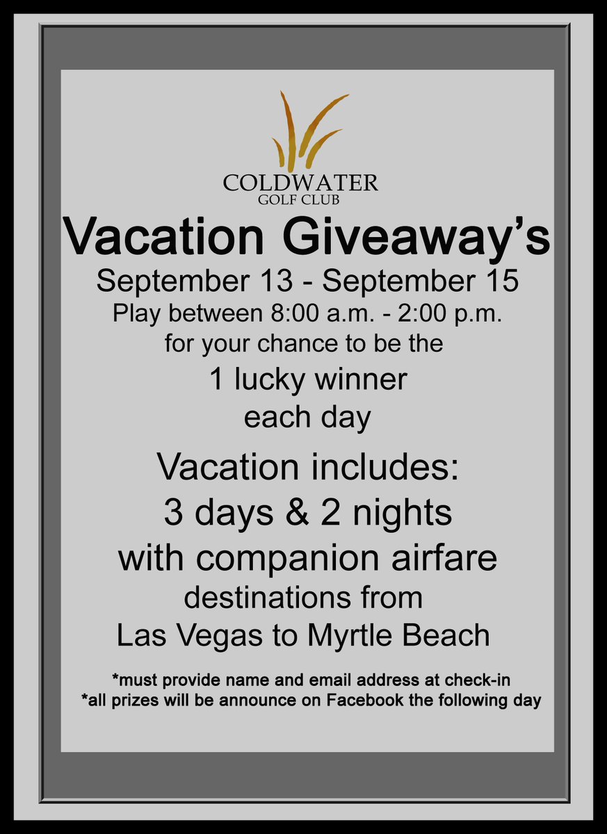 ColdwaterGC's tweet image. Vacation Giveaway's
September 13 - September 15
Play between 8:00 a.m.-2:00 p.m. 
for a chance to win
#coldwatergc