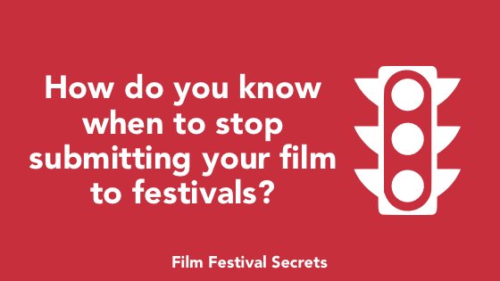 How Do You Know When it’s Time to Stop Submitting Your #indiefilm to Festivals? filmfestivalsecrets.com/ffs/2014/10/wh… #filmmaking