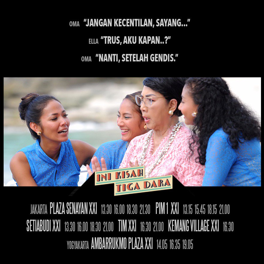 Hari pertama kuliah/ngantor stlh long weekend? Atau masih bs ke bioskop ntn #IniKisahTigaDara? Ini jadwalnya ya
