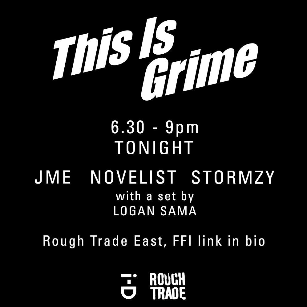 thisisgrime's tweet photo. TONIGHT 6.30-9 @RoughTrade #ThisIsGrime with @JmeBBK @Stormzy1 @Novelist buy ur book &amp; come: https://t.co/ALuX9JCVHu https://t.co/MK5fPehoQb