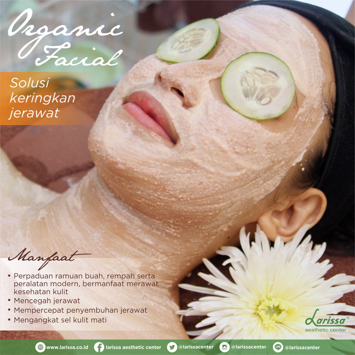 Halo dear, sudah tahu apa saja manfaat &amp; bahan alami Organic Facial Larissa? 
Readmore > goo.gl/iZzW7v