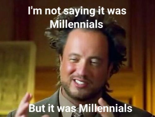 Jugbo's tweet photo. #IAmNotSayingItWas Millennials but... https://t.co/QSde9XSWiV