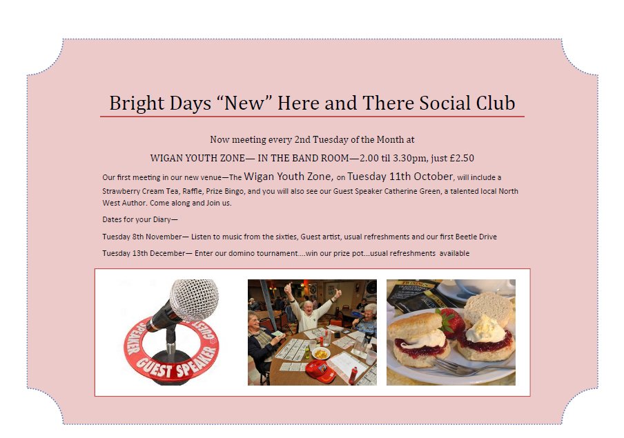 Bright Days 'New' Here&amp;There Social Club
Meeting every 2nd Tuesday of the Month
Wigan Youth Zone
2-3:30pm
£2.50
