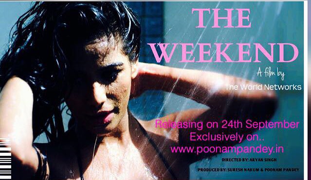 iPoonampandey's tweet photo. 22 minutes film,first time releasing digital.No SENSOR;)plan your weekend with THEWEEKEND releasing on24thSeptember! https://t.co/71Tr6d2Lde