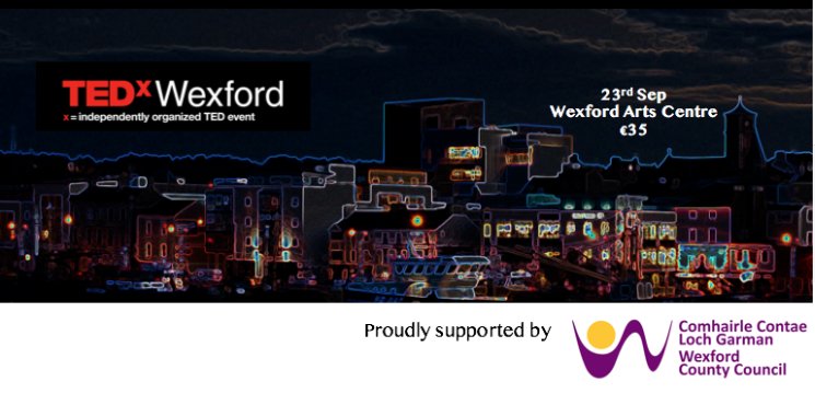 TEDxWexford's tweet photo. #TEDxWexford is on the 23rd Sep in @wexfordarts at 6pm. Tickets €35 here: https://t.co/gFtWYCdXk1 #wexfordhour https://t.co/0R7HzvQhT1