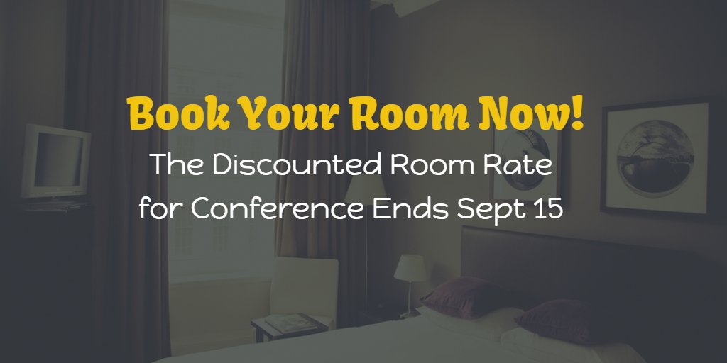 Just a Reminder...The Discounted Room Rate for Conference Ends Sept 15