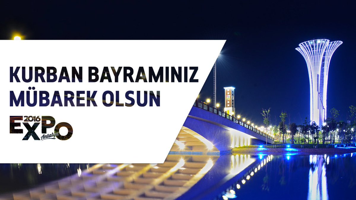 expo2016antalya's tweet image. Kurban Bayramınız mübarek olsun.

#EXPO2016Antalya