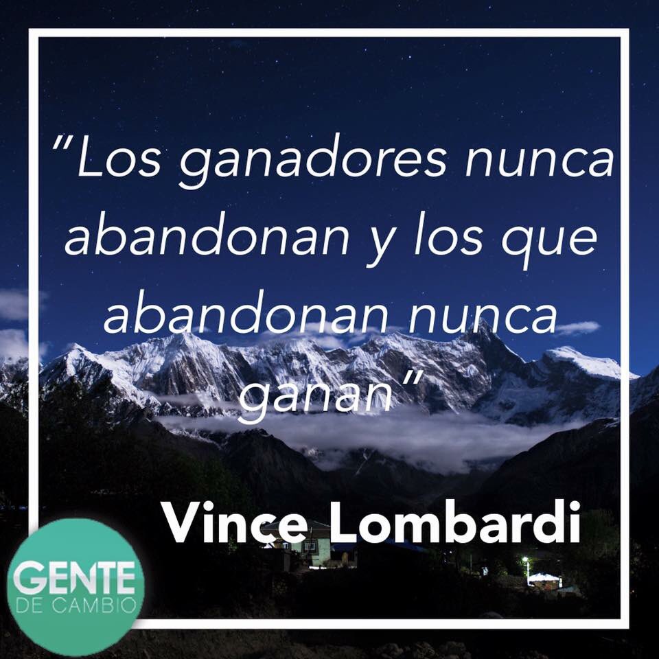 Gentedecambiotv's tweet photo. «Los ganadores nunca abandonan y los que abandonan nunca ganan» —Vince Lombardi
#GenteDeCambio #ÚneteAlCambio #Éxito https://t.co/VLniVhI3Yw