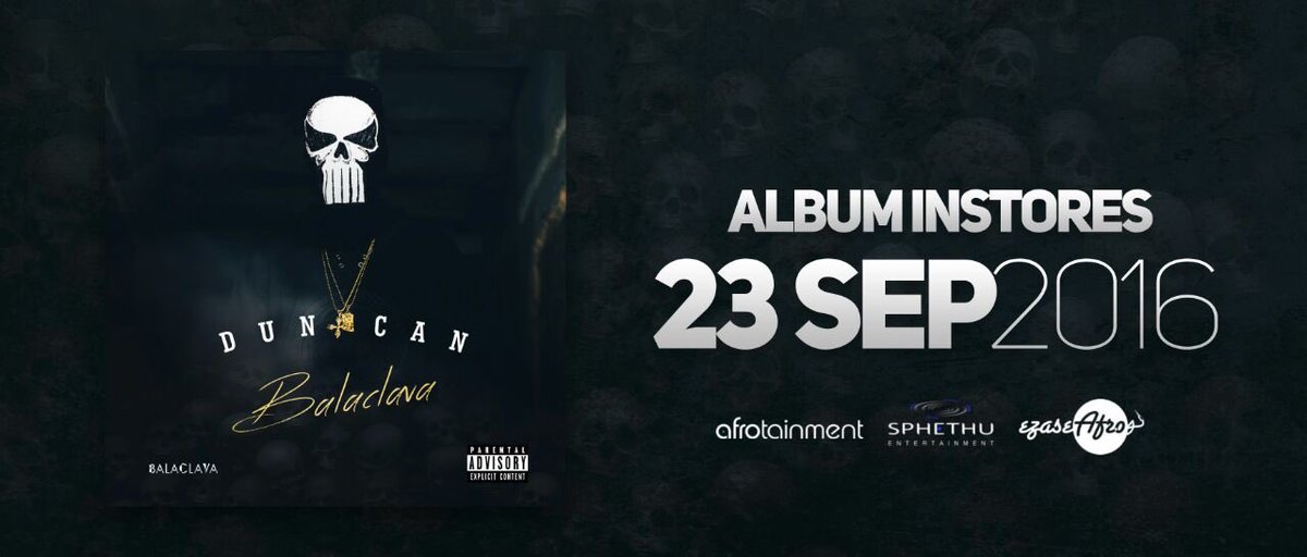 AfroTainmentSA's tweet photo. Please Retweet @DuncanSkuva Album instores 23rd September #BALACLAVA💀 https://t.co/WKOfnyHOVa