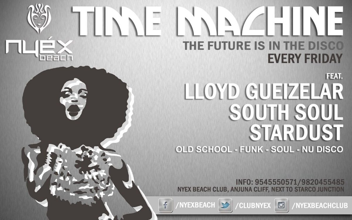Party it up this #Friday night at Time Machine at# Nyex Beach Club with Dj Lloyd, Dj South Soul &amp; Dj Stardust.
#Goa