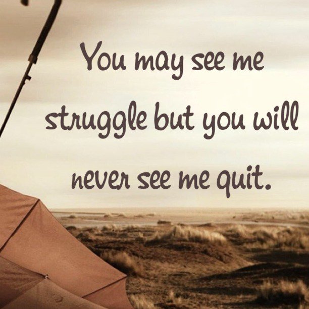 We all have struggles in life but the key is to keep moving forward!