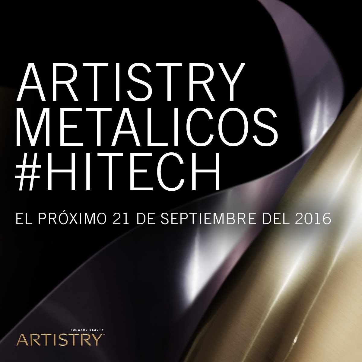 Prepárate para el brillo este otoño con Artistry Metalicos #HiTech el próximo 21 de septiembre del 2016.