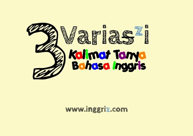 inggrizcom's tweet photo. https://t.co/d96PGm933f #KalimatBahasaInggris #EmbeddedQuestion #InterogativeQuestion #WHQuestion #YesNoQuestion https://t.co/ExBsGHP760