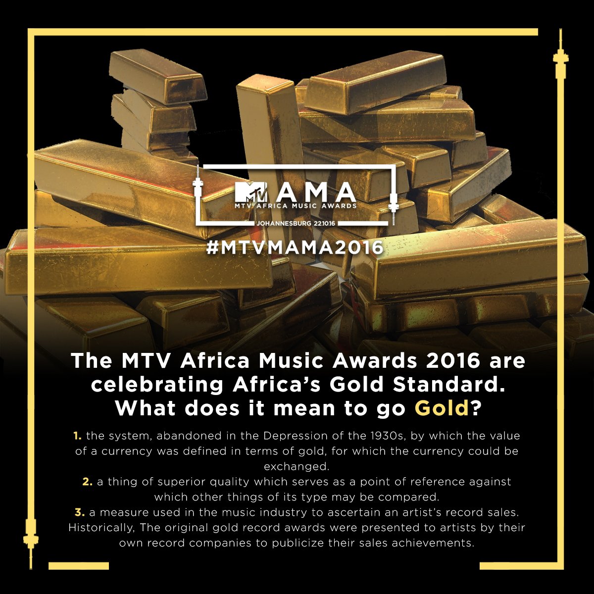 MTVBaseAfrica's tweet photo. The #MTVMAMA2016 are celebrating Africa’s GOLD Standard. What does it mean to go GOLD? It’s not just the numbers... https://t.co/T3GnM8xxkw
