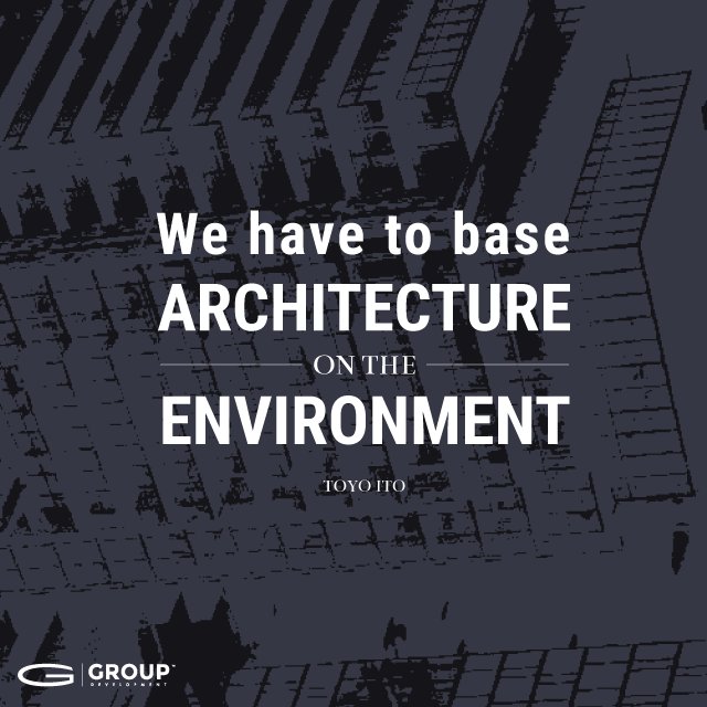 ggroupdev's tweet image. "We have to base architecture on the environment" - Toyo Ito