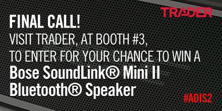 TRADER's tweet photo. Final call to win a Bose SoundLink Mini speaker at #ADIS2! Contest entry at @TRADER's booth. Winner announced at 3PM https://t.co/qdEa913wJF