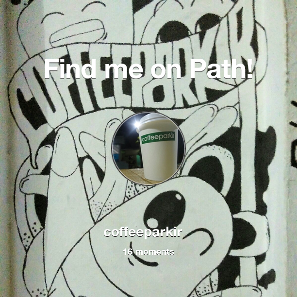 coffeeparkir's tweet photo. Find me on #Path now! Go to https://t.co/MkG5P6r9dr https://t.co/AaEgYVmRos