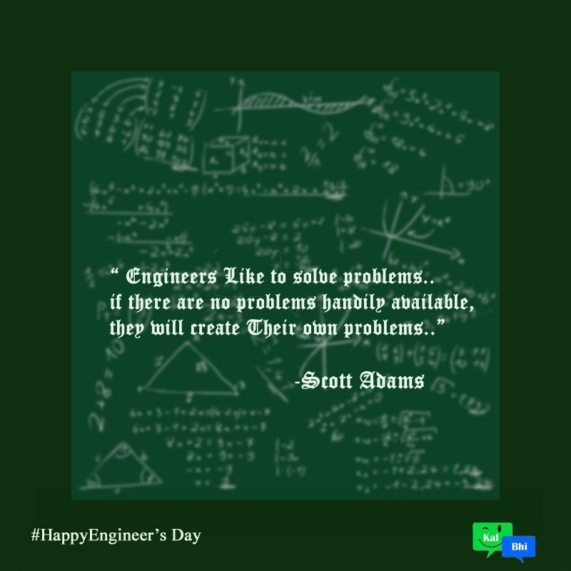 KalbhiTrending's tweet photo. " #Engineers like to solve problems, if there are no problems available,they will create their own problems" https://t.co/hjxjwR5ekt