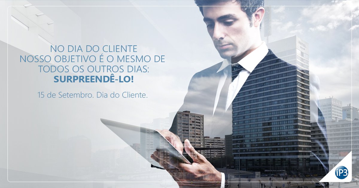 ip3solucoes's tweet photo. Homenagem ao Dia do Cliente! https://t.co/BSR6Pj9TFn