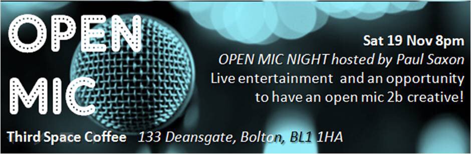 3rdSpaceBolton's tweet image. All welcome to Open Mic night Sat 19th Nov 8 pm @3rdSpaceBolton hosted by Paul Saxon