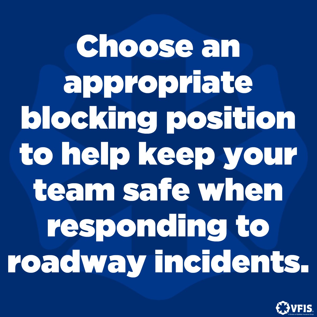 VFIS's tweet image. Keep this tip in mind to help your team stay safe when responding to roadway incidents.