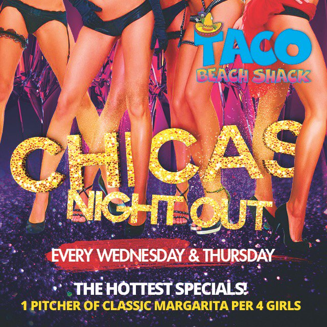 CHICAS NIGHT OUT <a href="/TacoBeach_Shack/">Taco Beach Shack</a> 😊👄🎉👜
Every Wednesday and Thursday!!
#ladiesnightout #tacobeachshackchicasnight