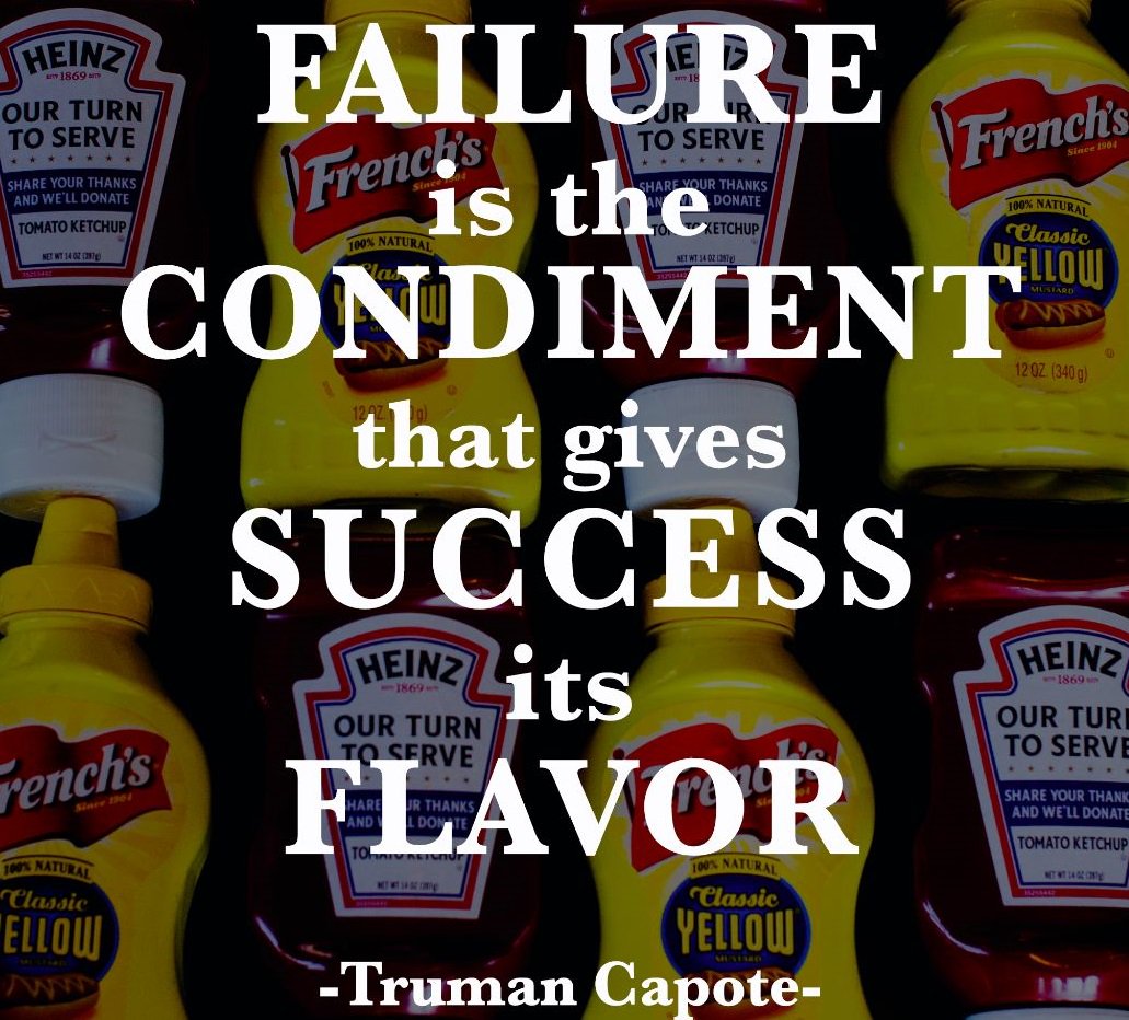 Failure is the condiment that gives success its flavor. #quotes #life  #success, image size:1031x932