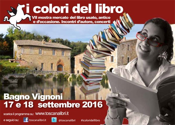 I COLORI DEL LIBRO - Mostra mercato - Bagno Vignoni 17 e 18 settembre 2016
valdorcia.it/new.it.php?cod…