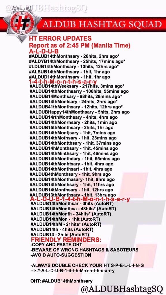 ADN HASHTAG SQUAD (@aldubhashtagsq) on Twitter photo HT Error Report as of 2:45PM (MLA Time)
OHT: #ALDUB14thMonthsary
BEWARE OF WRONG HT & SABOTEURS
<a href="/jaysondmx/">Jayson Floresca</a> @jophie30 HT Error Report as of 2:45PM (MLA Time)
OHT: #ALDUB14thMonthsary
BEWARE OF WRONG HT & SABOTEURS
<a href="/jaysondmx/">Jayson Floresca</a> @jophie30